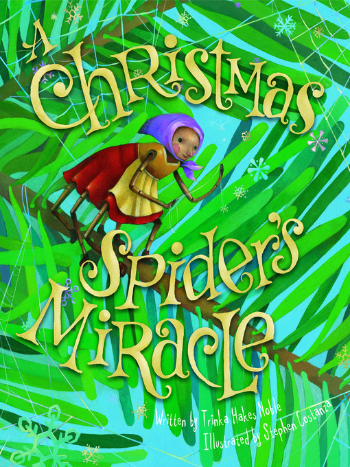 Title details for A Christmas Spider's Miracle by Trinka Hakes Noble - Available